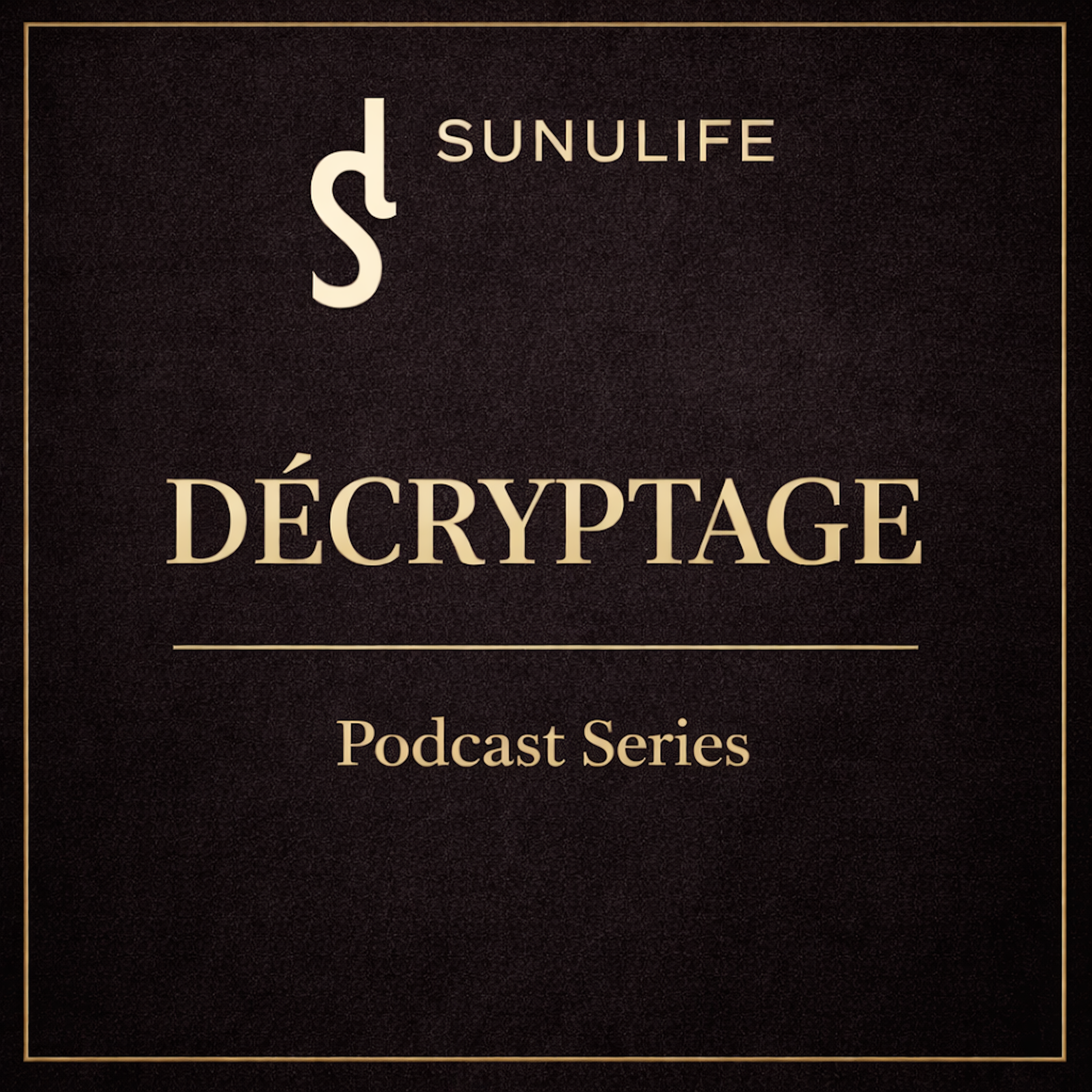 Sunulife DÉCRYPTAGE cover art